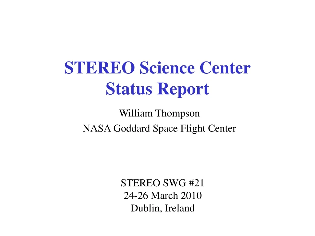 stereo science center status report