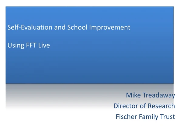 Self-Evaluation and School Improvement Using FFT Live