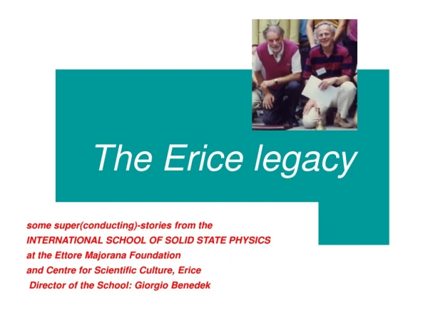 The Erice legacy