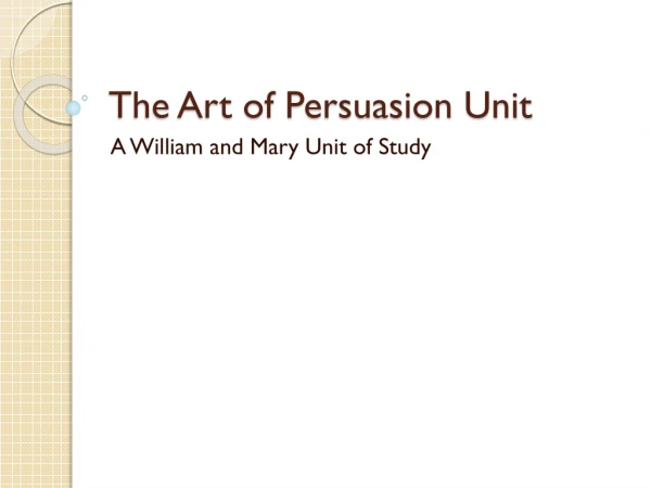 The Art of Persuasion Unit