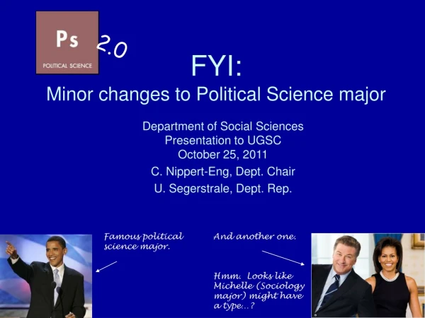 FYI:   Minor changes to Political Science major