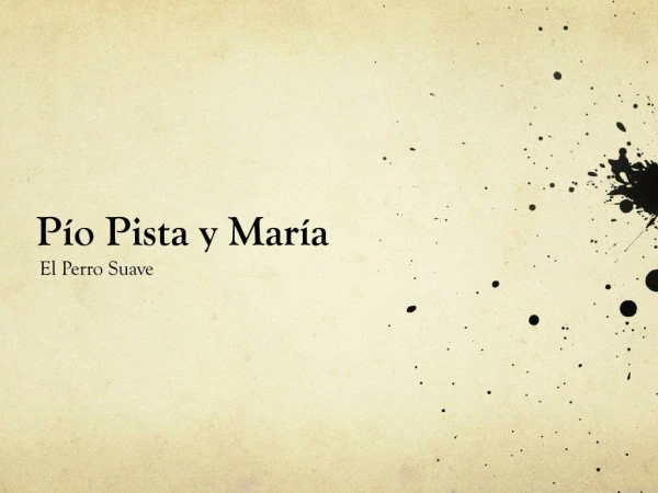 Pío Pista y María