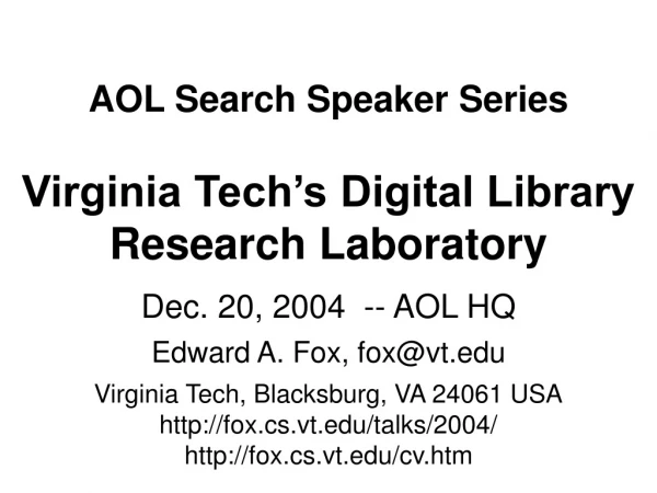 AOL Search Speaker Series Virginia Tech’s Digital Library Research Laboratory