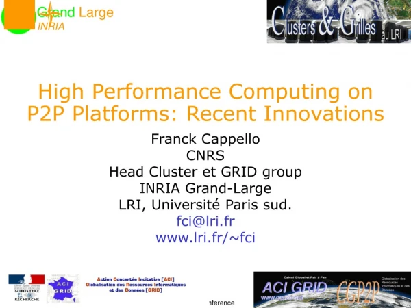 High Performance Computing on P2P Platforms: Recent Innovations