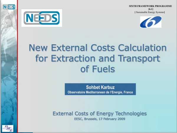 New External Costs Calculation for Extraction and Transport  of Fuels