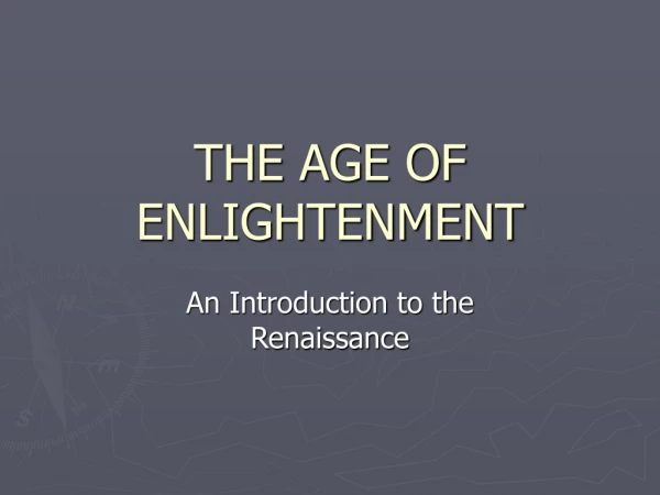 THE AGE OF ENLIGHTENMENT