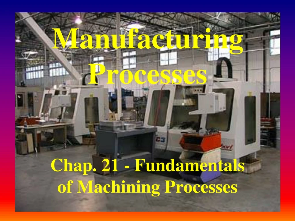 manufacturing processes