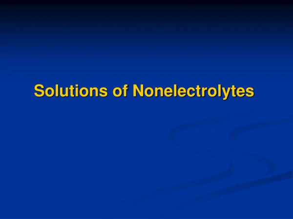 Solutions of Nonelectrolytes