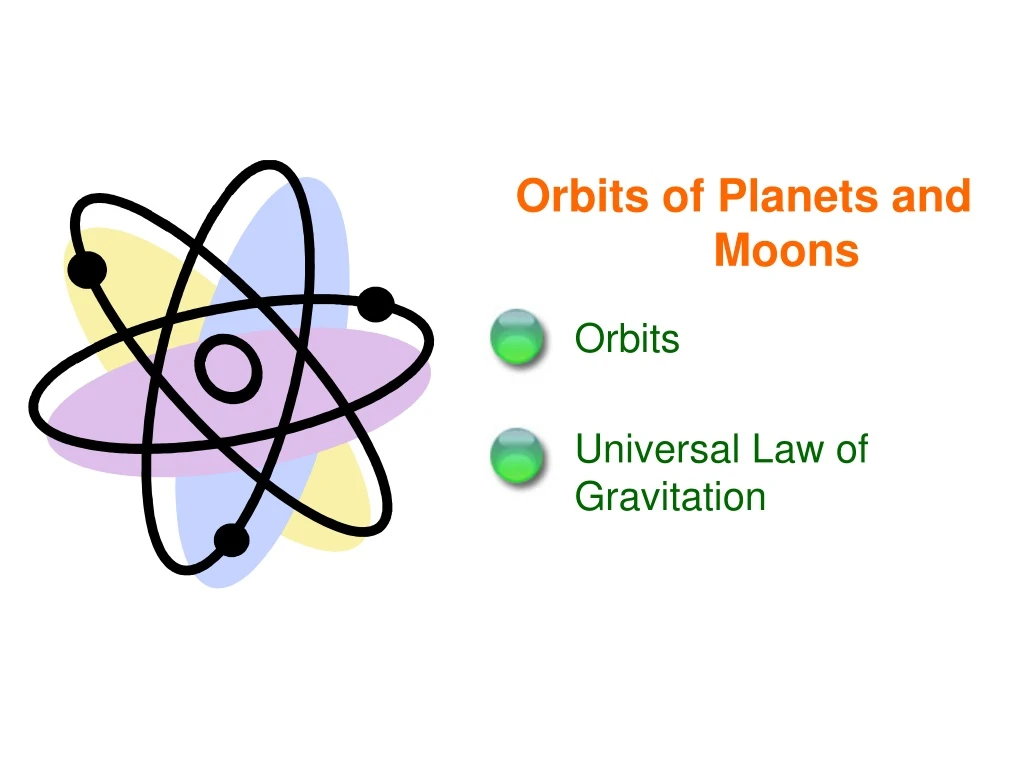 orbits of planets and moons