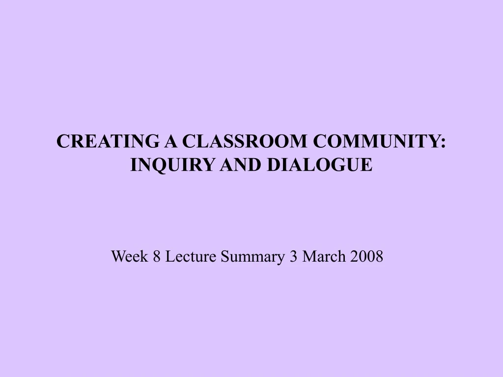 creating a classroom community inquiry and dialogue