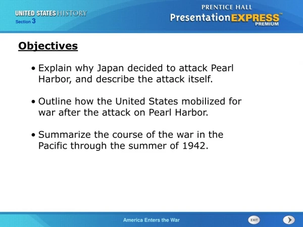 Explain why Japan decided to attack Pearl Harbor, and describe the attack itself.