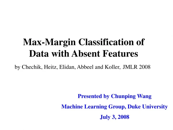 Max-Margin Classification of Data with Absent Features