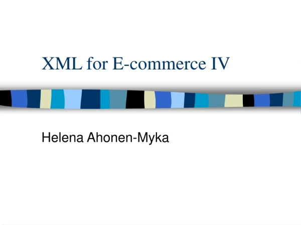 XML for E-commerce IV
