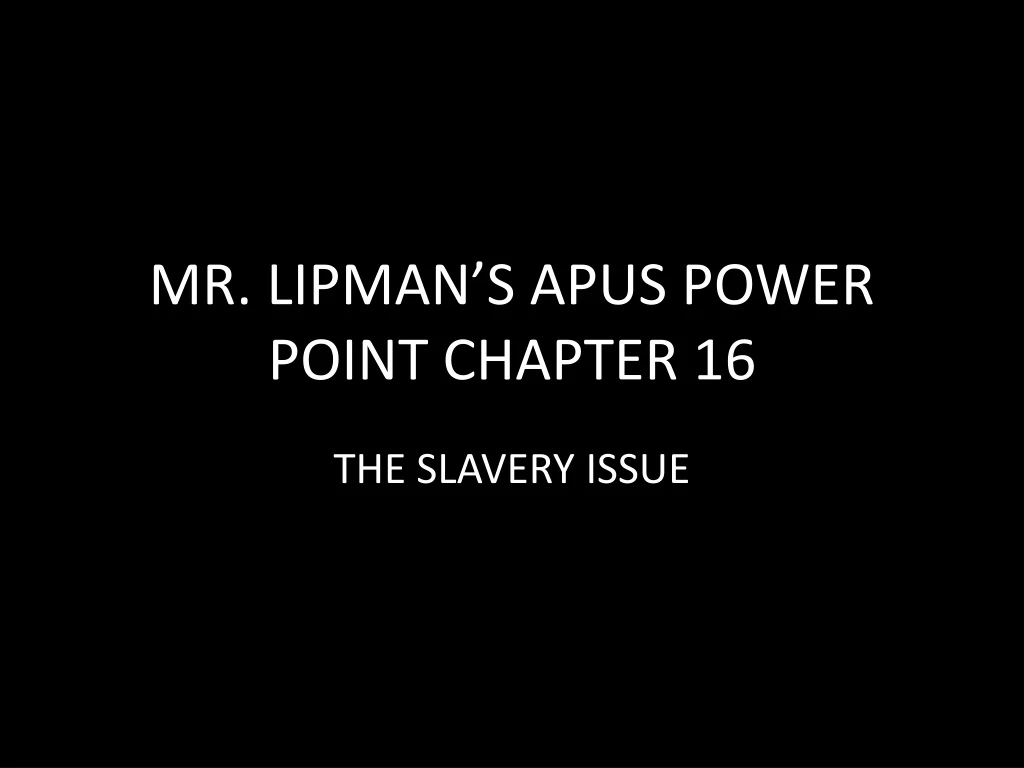mr lipman s apus power point chapter 16