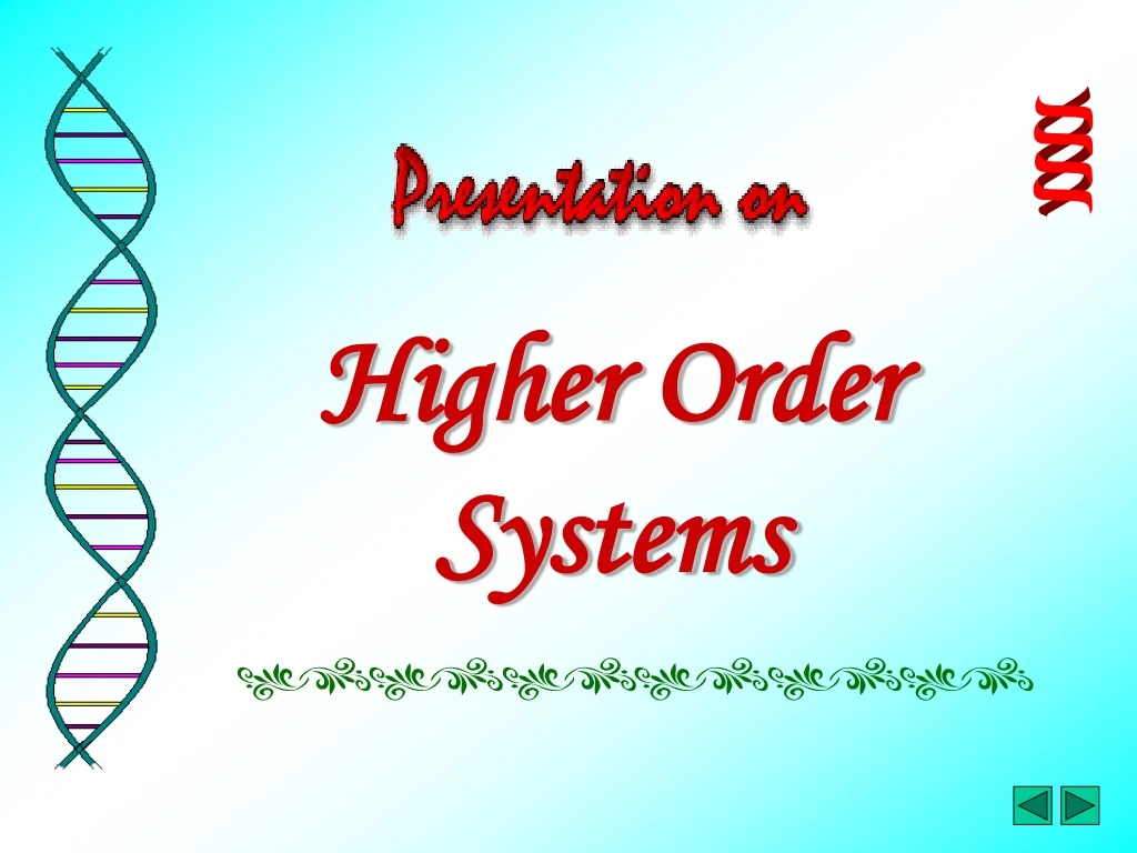 higher order systems
