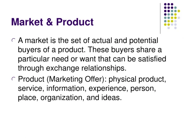 Market &amp; Product