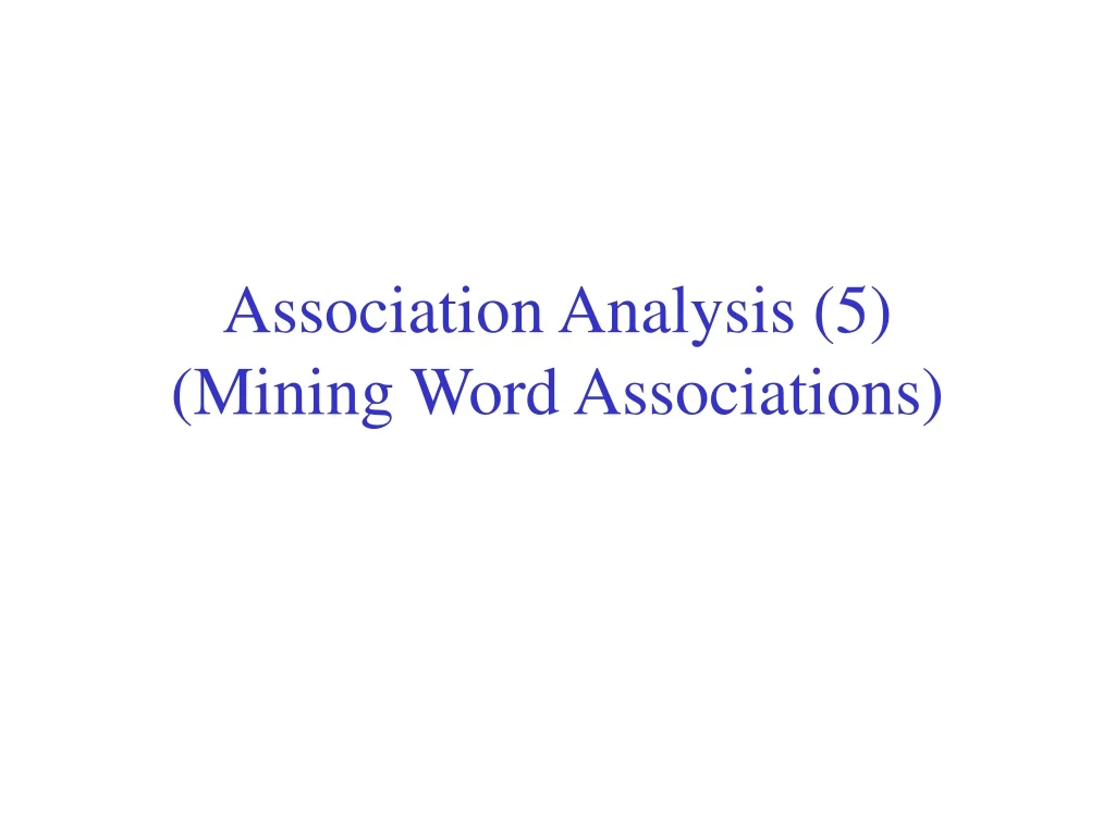 association analysis 5 mining word associations