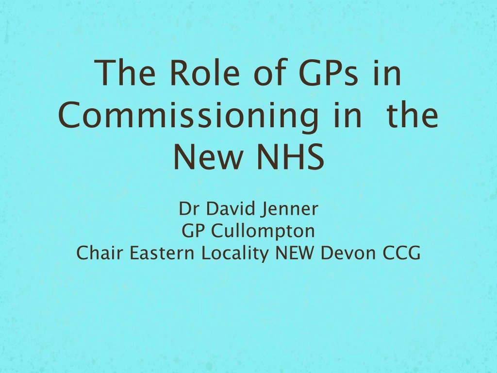 the role of gps in commissioning in the new nhs