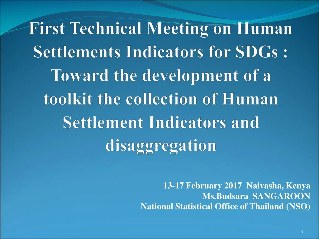 13 17 february 2017 naivasha kenya ms budsara sangaroon national statistical office of thailand nso