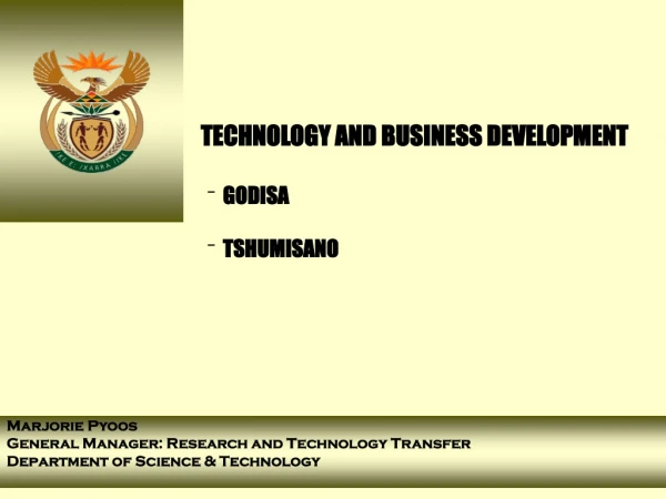 TECHNOLOGY AND BUSINESS DEVELOPMENT GODISA TSHUMISANO