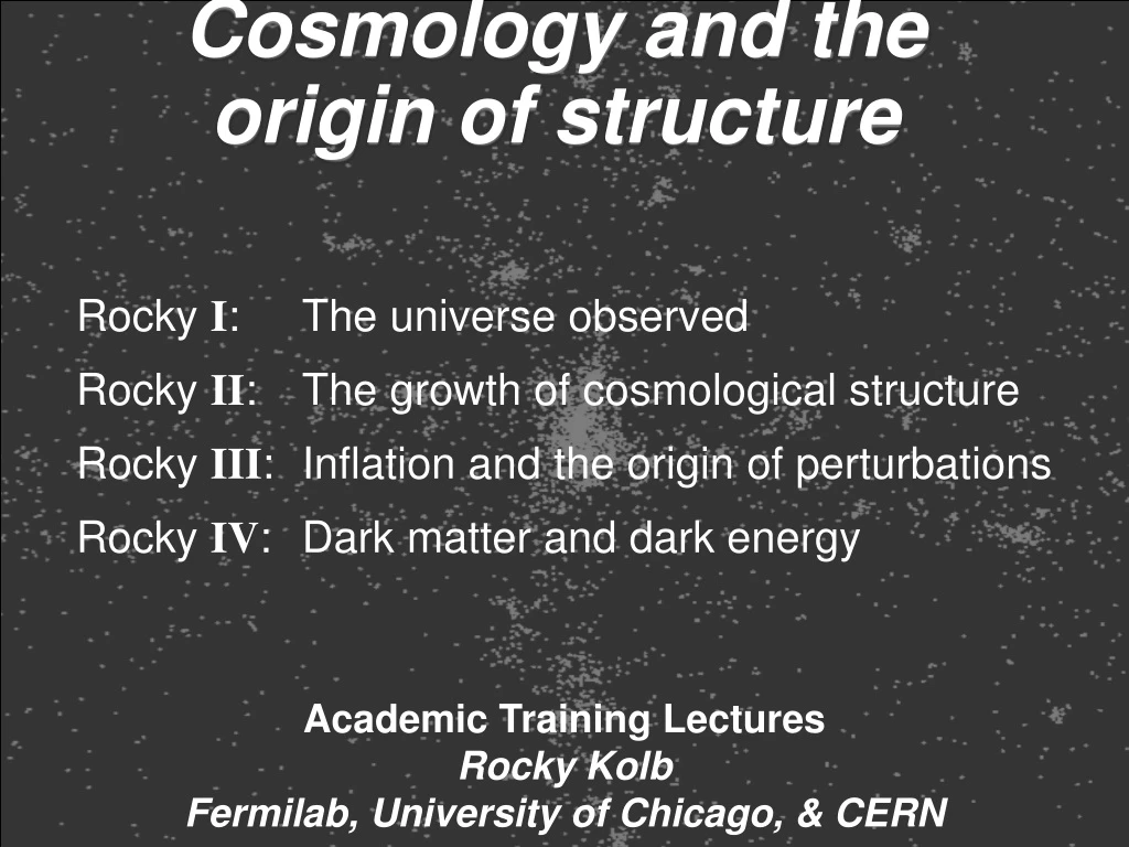 cosmology and the origin of structure