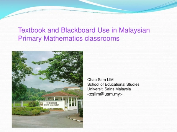 Chap Sam L IM School of Educational Studies Universiti Sains Malaysia &lt;cslim@usm.my&gt;