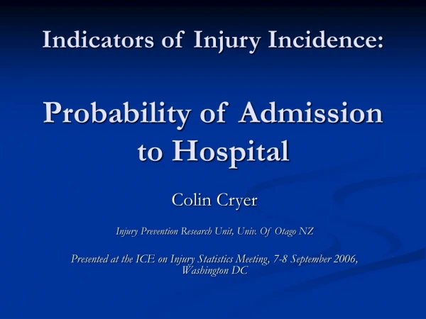 Indicators of Injury Incidence: Probability of Admission to Hospital