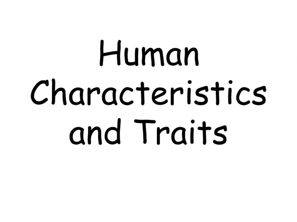 Human Characteristics and Traits