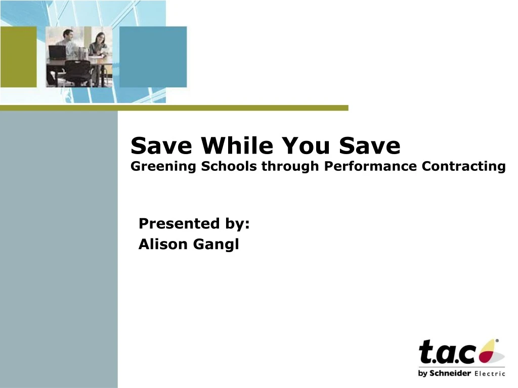 save while you save greening schools through performance contracting