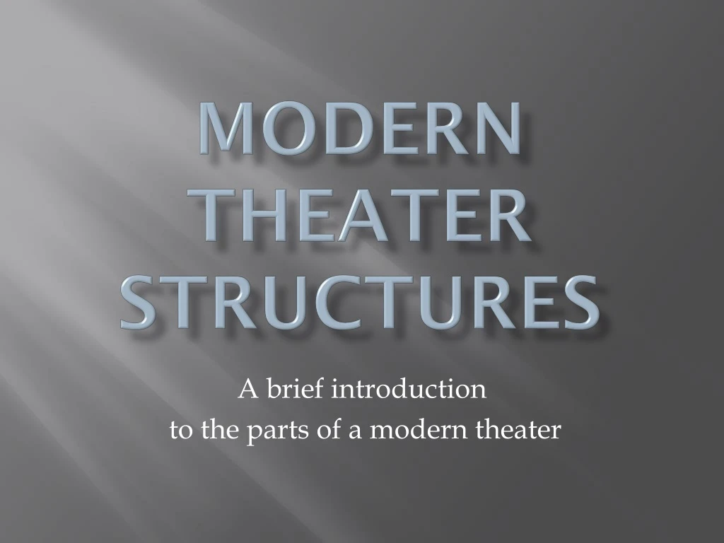 modern theater structures