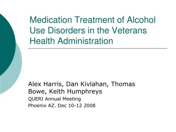 Medication Treatment of Alcohol Use Disorders in the Veterans Health Administration