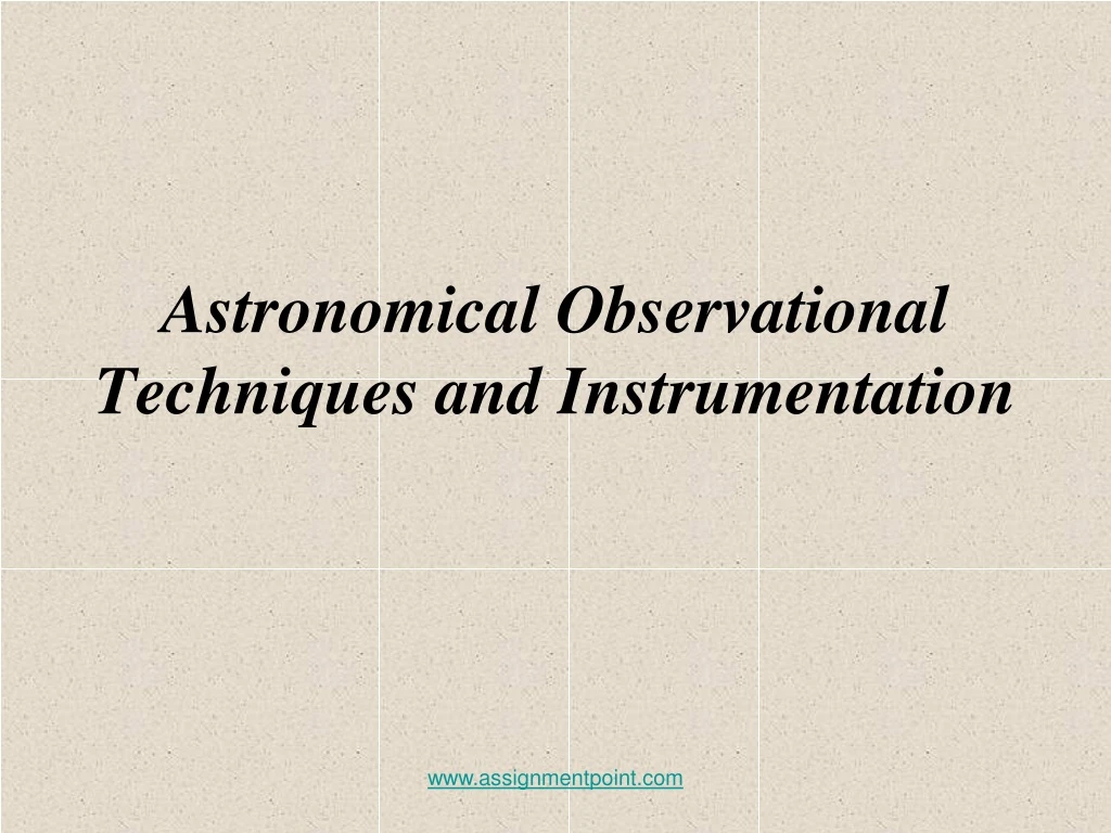 astronomical observational techniques and instrumentation