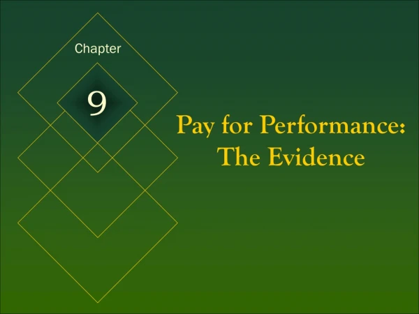 Pay for Performance:  The Evidence