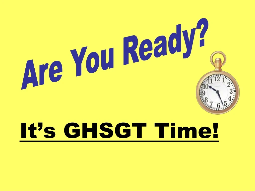 it s ghsgt time