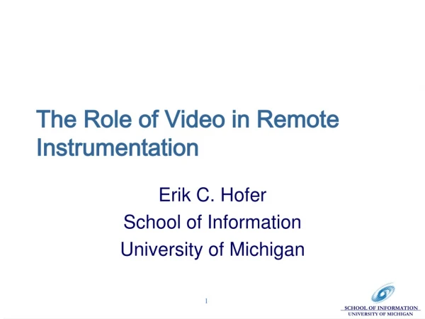 The Role of Video in Remote Instrumentation