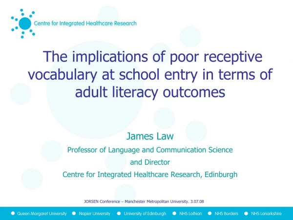 The implications of poor receptive vocabulary at school entry in terms of adult literacy outcomes