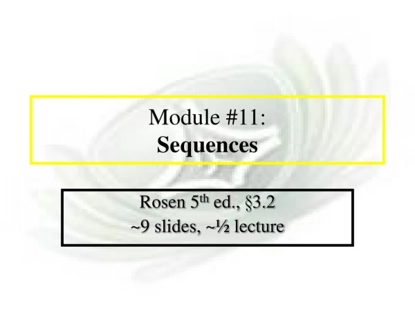 Module #11: Sequences