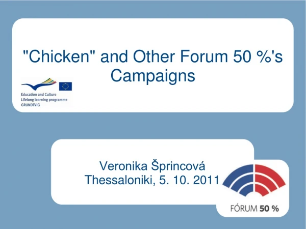 &quot; Chicken &quot;  and Other Forum 50 %'s Campaigns
