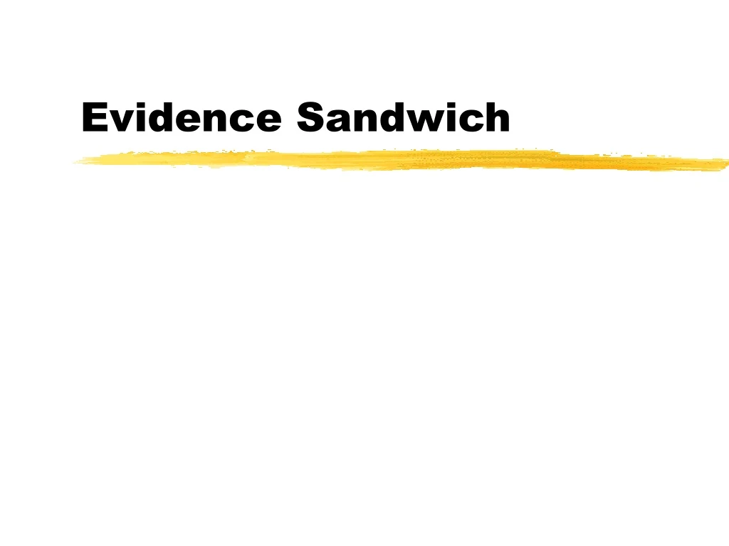 evidence sandwich