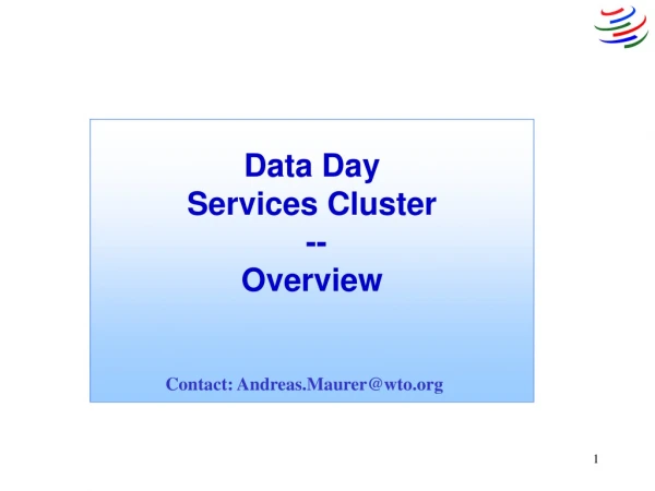 Data Day Services Cluster  -- Overview