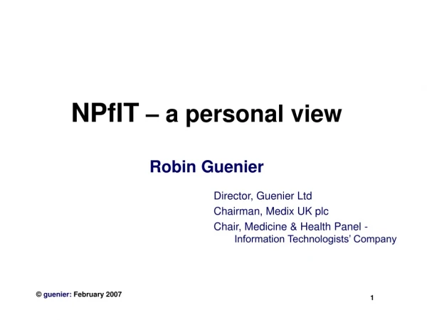 NPfIT  – a personal view Robin Guenier