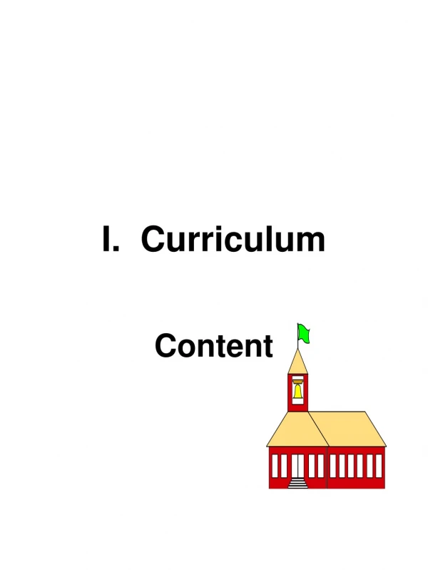 I.  Curriculum