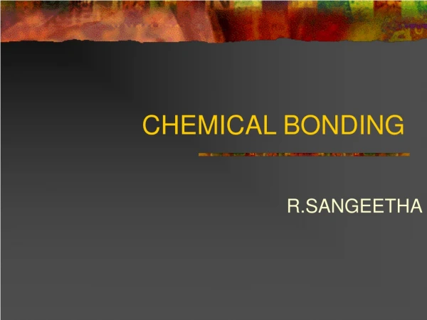 CHEMICAL BONDING