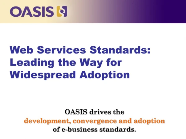 Web Services Standards: Leading the Way for Widespread Adoption