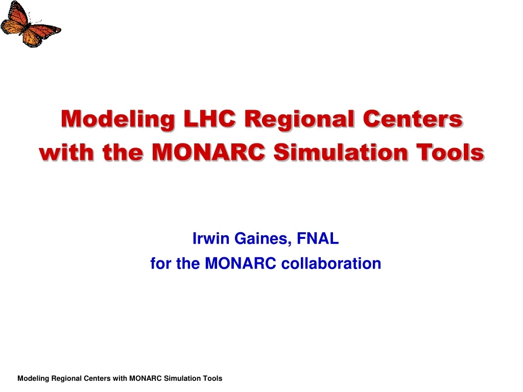 modeling lhc regional centers with the monarc simulation tools