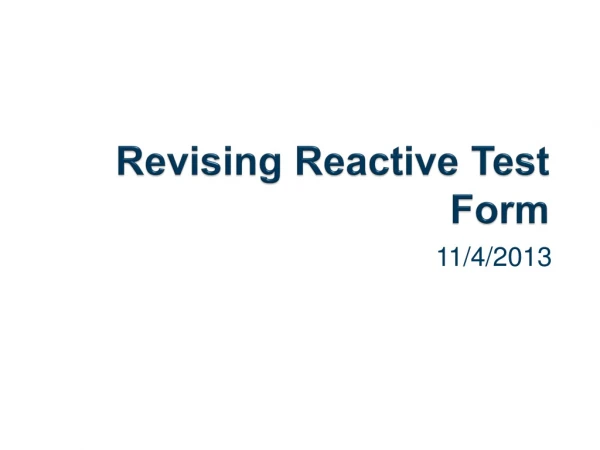 Revising Reactive Test Form