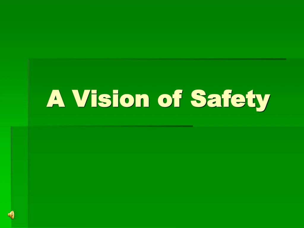 a vision of safety