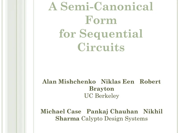 A Semi-Canonical Form  for Sequential Circuits