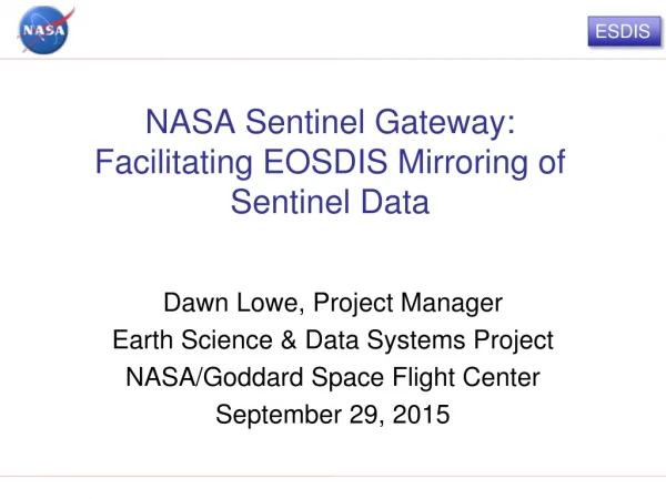 NASA Sentinel Gateway:  Facilitating EOSDIS Mirroring of Sentinel Data