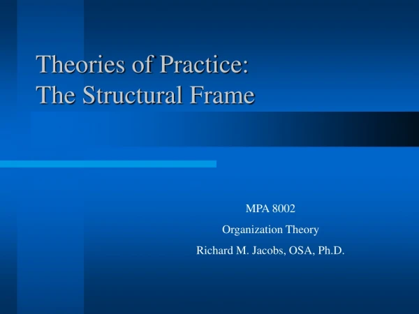 Theories of Practice: The Structural Frame